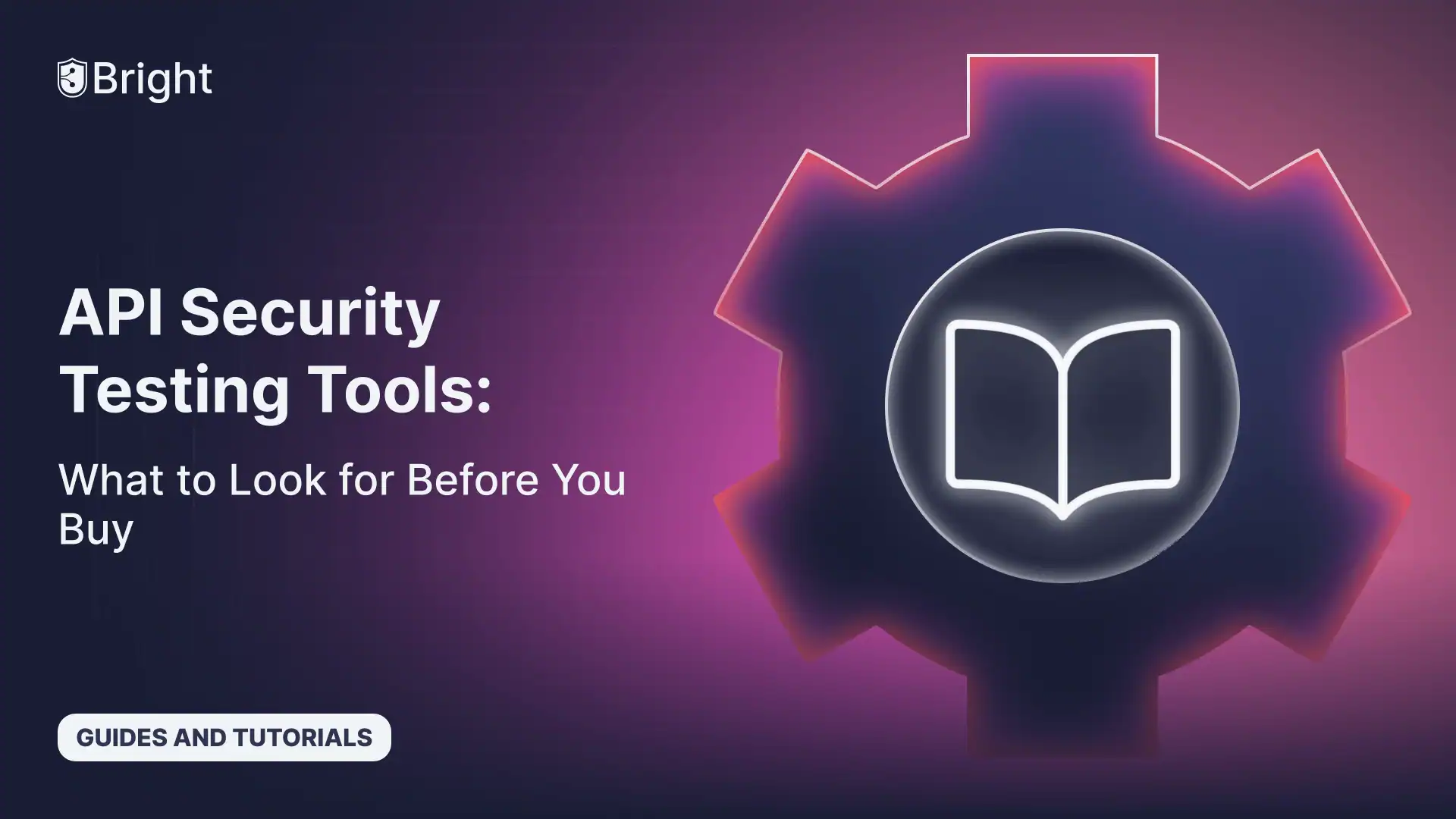 API Security Testing Tools: What to Look for Before You Buy